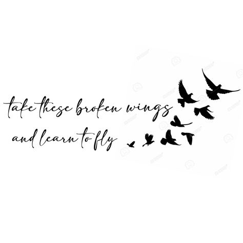 Take These Broken Wings And Learn To Fly, Tettu Design Tattoo, Fly Tattoo Design, Flying Tattoo, D Tattoo, Broken Wings, Tattoo Fails, Fairy Tattoo, Learn To Fly