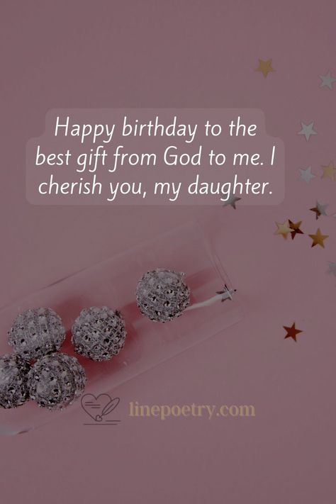 birthday wishes for daughter: in this post, there are the best birthday wishes for my daughter from dad, mother, brother with images & text 🎉: 50+ blessing birthday wishes for my daughter images - linepoetry.com #blessingbirthdaywishes #blessingbirthday #birthdaywishes #linepoetry Happy Birthday My Daughter Wishes, Wishes For Daughters Birthday, Happy Birthday My Daughter Beautiful, Beautiful Birthday Wishes For Daughter, Happy Birthday Wishes For My Daughter, Daughter Birthday Wishes From Mom, My Daughter Birthday Wishes, Happy Birthday Wishes Daughter, Birthday Wishes For A Daughter