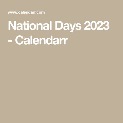 National Days 2023 - Calendarr November National Days, National Family Day, National Brothers Day, Global Day Of Parents, National Poetry Day, National Dessert Day, Laughter Day, Poetry Day, National Best Friend Day