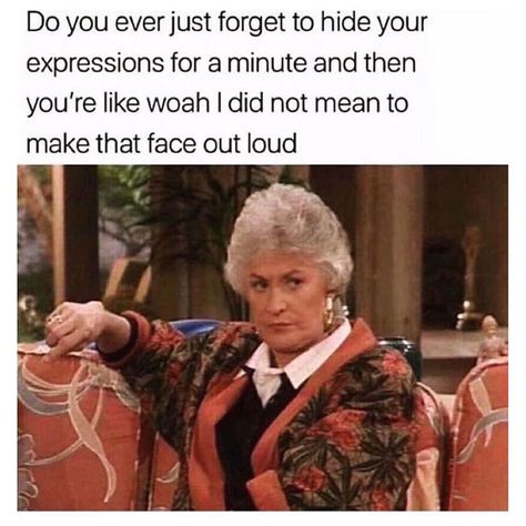 Golden Girls Humor, Health Memes, Memes Sarcastic, Work Memes, Work Humor, Someecards, Golden Girls, What’s Going On, Sarcastic Humor