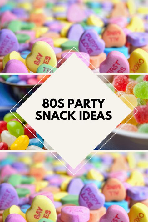 40th Birthday Snacks Food Ideas, Eighties Party Food, Snacks From The 80s, 80s Theme Party Snacks, Cheap 80s Party Decorations, 80s Prom Party Food, 80s Buffet Food Party Ideas, 80s Finger Food, Food For 80s Theme Party