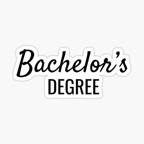 Just a Bachelor's Degree Sticker Idea I got! Bachelors Degree Graduation, Degree Quotes, Degree Picture, Biology Degree, Vision Board Words, Graduation Images, College Vision Board, Degree Design, Career Vision Board