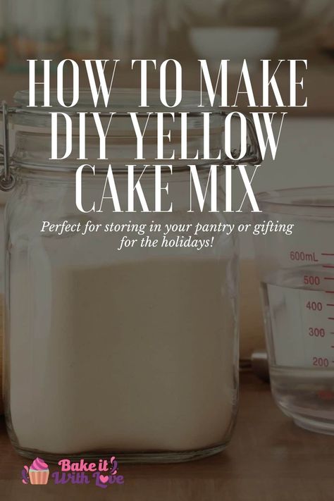 You may not realize that yellow cake mix is so incredibly easy to make from scratch, and this DIY cake mix is proof! With a few simple ingredients, you will have a cake mix that bakes up moist and fluffy every time! Use it, store it for later, or gift it to a friend! BakeItWithLove.com #bakeitwithlove #yellow #cake #mix #DIY #homemade Diy Yellow Cake, Yellow Cake From Scratch, Cake Mix Recipes Homemade, Gluten Free Yellow Cake, Sugar Free Yellow Cake, Homemade Yellow Cake, Yellow Cake Mix Recipes, Homemade Cake Mixes, Dry Cake