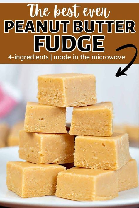 3 Ingredient Peanut Butter Fudge, Old Fashioned Peanut Butter Fudge, Recipe With Sweetened Condensed Milk, Easy Peanut Butter Fudge Recipe, Microwave Fudge Recipe, Best Peanut Butter Fudge, Peanut Butter Fudge Recipes Easy, Easy Peanut Butter Fudge, Butter Fudge Recipe