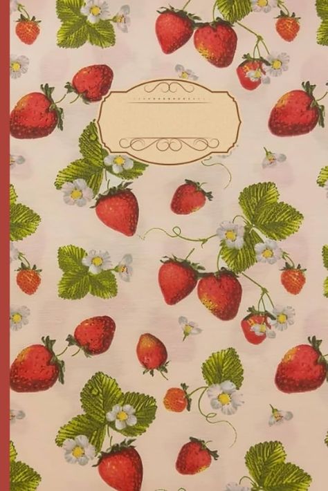 Strawberry Cottagecore Lined Notebook: Vintage, Cottagecore, Coquette Journal/Notebook For Women / Teens / Students, 6"x9", Lined Cream Pages: Amazon.co.uk: Boru, Zehra Tuana: Books Strawberry Cottagecore, Coquette Journal, Book Cover Art Diy, School Book Covers, Notebook Cover Design, Book Cover Template, Vintage Notebook, Cottagecore Coquette, Scrapbook Stickers Printable