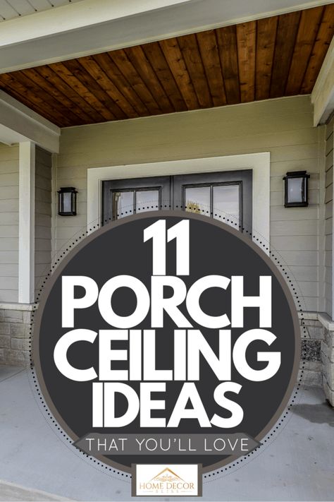 Farmhouse Ceiling Design, Front Door Ceiling Light, Modern Front Porch Lighting, Front Porch False Ceiling Design, Veranda Ceiling Ideas, Outdoor False Ceiling Design, 2023 Front Porch Ideas, Porch Wood Ceiling Ideas, Shiplap Front Porch