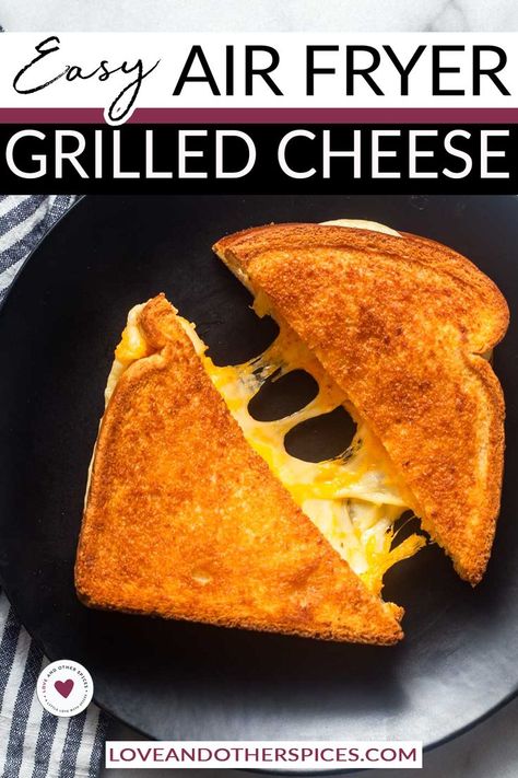 Serve With Soup, Air Fryer Recipes Grilled Cheese, Best Grilled Cheese Sandwich, Air Fryer Grilled Cheese, The Best Grilled Cheese, Easy Grilled Cheese, Air Fryer Recipes Snacks, Perfect Grilled Cheese, Making Grilled Cheese