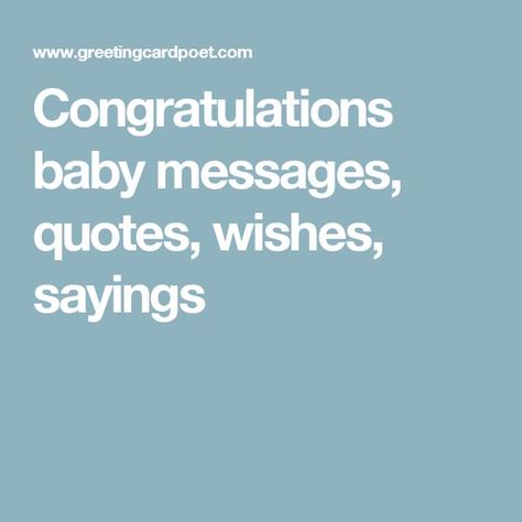 New Baby Boy Wishes, Congratulations For New Baby, New Baby Card Message, Baby Congratulations Messages, Congrats On Baby Boy, Baby Card Messages, Baby Boy Messages, Baby Shower Card Message, Baby Shower Card Sayings