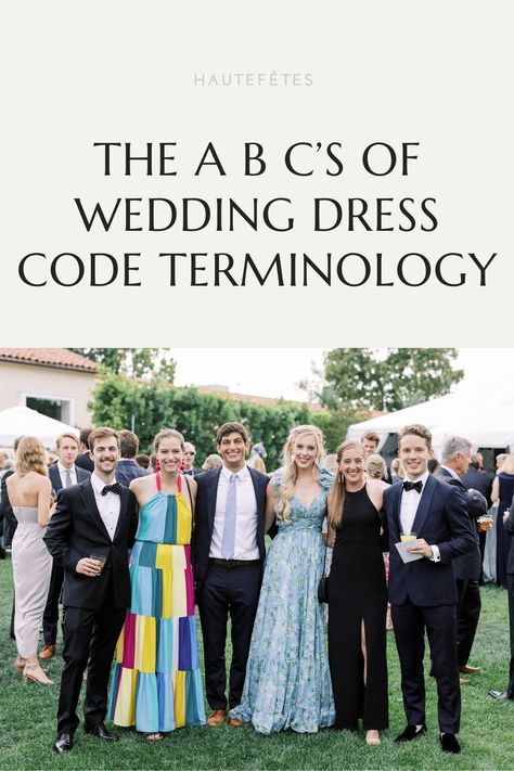 Wedding Attire Description, Dress Attire Guide, Wedding Formal Dress, Different Wedding Dress Codes, Different Wedding Attire Guest, Wedding Attire Guest Semi Formal, Spring Formal Wedding Guest Attire, Texas Formal Wedding Attire, Wedding Formal