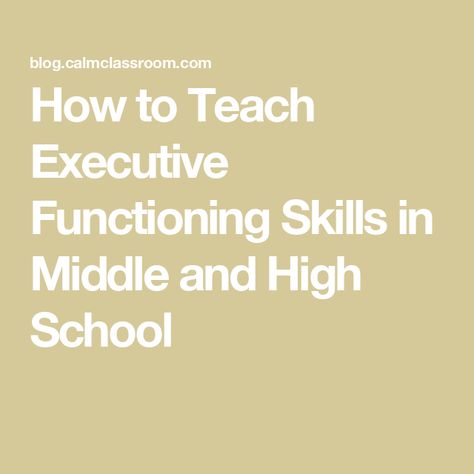 How to Teach Executive Functioning Skills in Middle and High School How To Teach Executive Function Skills, Teach Executive Functioning Skills, Executive Functioning Activities Middle School, Executive Functioning High School, Executive Functioning Middle School, Executive Functioning Activities Teens, Executive Functioning Activities Kids, Executive Functioning Worksheets, Executive Functioning Activities