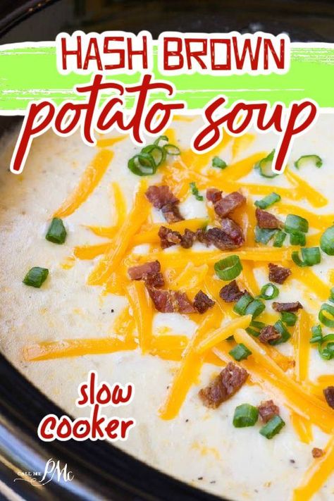 Potato Soup Made From Hashbrowns, Big Batch Potato Soup, Slow Cooker Hashbrown Potato Soup, Baked Potato Soup Hashbrowns, Hashbrown Loaded Potato Soup, Potato Soup With Cubed Hashbrowns, Potato Soup Made With Hashbrowns And Cream Cheese, Soup And Potato Bar, Potato Soup Crock Pot Hashbrowns Easy