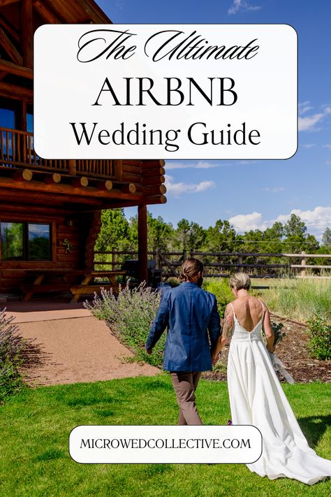 Vrbo Wedding Ideas, Air B And B Wedding, Micro Wedding Venue Ideas, Microwedding Venue Ideas, Airbnb Wedding Ideas, Air Bnb Wedding Venues, Elopement Airbnb, Small Wedding Planning, Vrbo Wedding