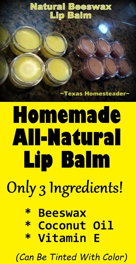 Homemade 3 -Ingredient Lip Balm Includes Beeswax To Protect Your Lips. ~ Texas Homesteader ~ Beeswax Lip Balm Recipe, Bees Wax Lip Balm, Chapstick Recipe, Beeswax Recipes, Coconut Oil Lip Balm, Homemade Lip Balm Recipe, Wax Lips, Diy Lip Balm Recipes, Diy Coconut Oil