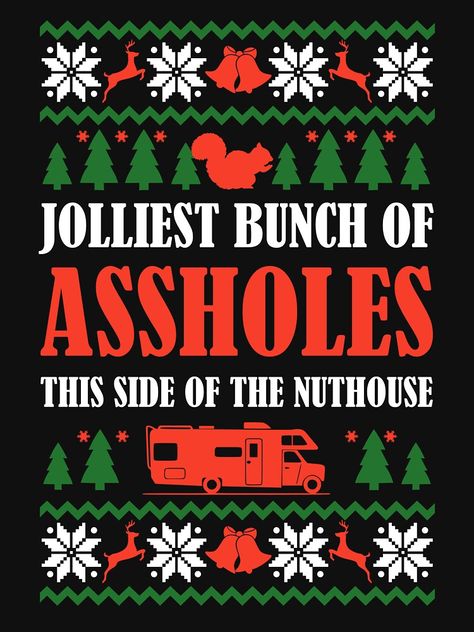 "Jolliest bunch of assholes this side of the nut house - Lampoons Christmas Vacation " T-shirt for Sale by adenicholls | Redbubble | christmas t-shirts - vacation t-shirts - lampoons t-shirts Lampoon's Christmas Vacation Wallpaper, Lampoon's Christmas Vacation Quotes, Jolliest Bunch This Side Of The Nuthouse, Christmas Vacation Background, National Lampoon Christmas Vacation Wallpaper, Christmas Vacation Wallpaper, Funny Christmas Movie Quotes, National Lampoon Christmas Vacation, Christmas Vacation Party