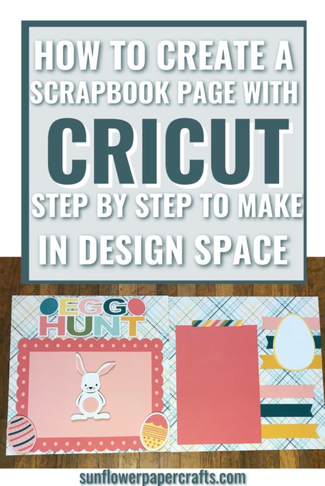 Scrapbook With Cricut Maker, How To Layer Scrapbook Pages, Cricut Scrapbook Pages, Decorating Scrapbook Pages, Svg Scrapbook Layouts, Cricut Projects Scrapbooking, Cricut Scrapbook Paper Projects, Scrapbooking For Beginners Step By Step, Circuit Scrapbooking