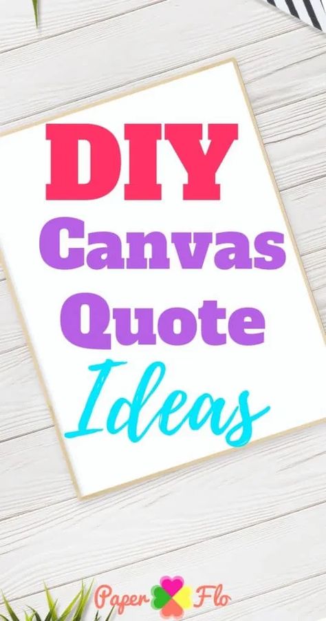 Quote Art Painting, Cricut On Canvas Ideas, Cute Easy Paintings With Quotes, Quotes On Canvas Ideas, How To Make Quote Wall Art, Diy Canvas Art Quotes Wall Decor Words, Canvas Diy Ideas Crafts, Diy Canvas Home Decor Ideas, How To Make Your Own Canvas Wall Art