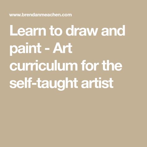 Self Taught Artist Curriculum, Art Exercises, Self Taught Artist, Draw And Paint, Art Study, Self Taught, Art Curriculum, Learn Art, Paint Art