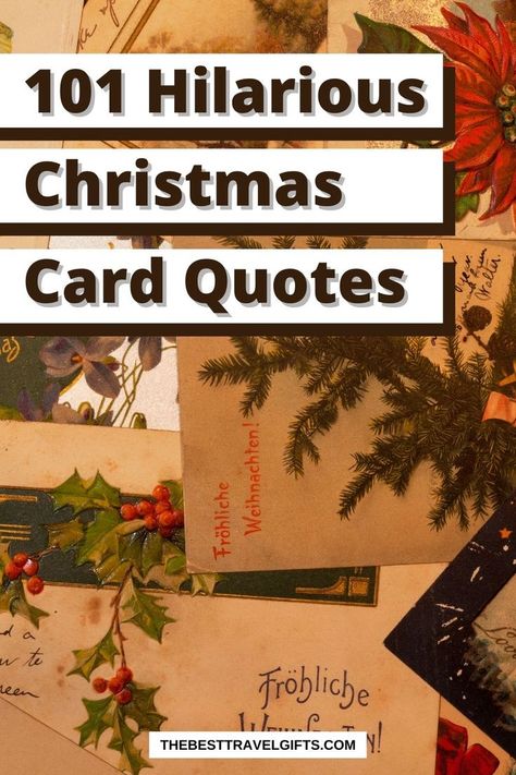 101 Hilarious Christmas card quotes with an image of Christmas cards in the background Dr Pepper Quotes Funny, Snarky Christmas Cards, Hilarious Christmas Quotes, Funny Christmas Poems Hilarious, Funny Christmas Quotes For Friends, Rude Christmas Quotes, Christmas Card Messages For Coworkers, Funny Christmas Wishes For Friends, Funny Christmas Cards Diy Hilarious