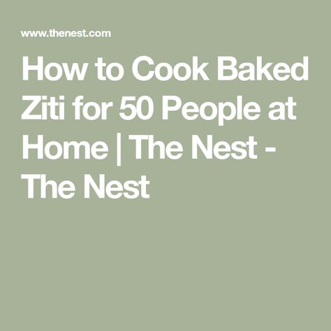 Baked Ziti For A Large Crowd, How Much Pasta For 50 People, Baked Ziti For A Crowd Parties, Baked Ziti For 50 People, Ziti For A Large Crowd, Pasta For 50 People, Feeding 50 People, Baked Pasta For A Crowd, Party For 50 People