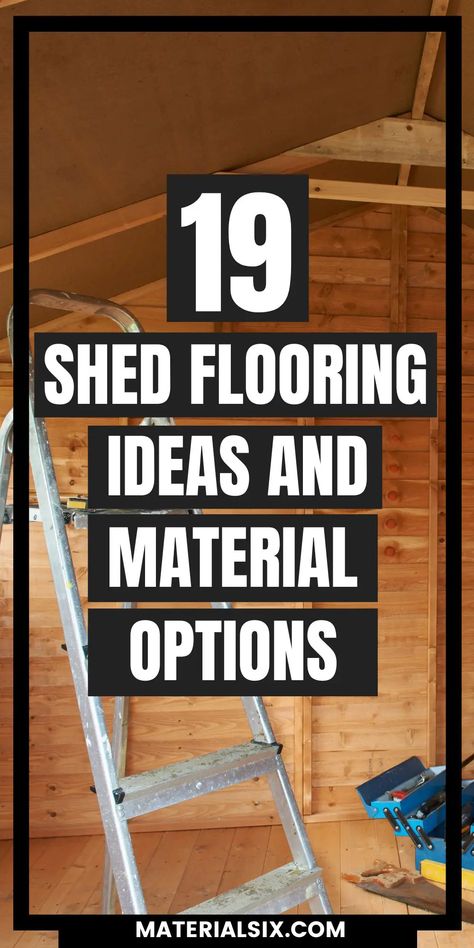 19 Incredible Shed Flooring Ideas and Material Options Painted Shed Floor Ideas, Metal Shed Floor Ideas, How To Build A Small Shed, Shed Floor Covering Ideas, She Shed Flooring Ideas, Shed Floor Ideas, Shed Flooring Ideas, Shed Wall Ideas, Shed Flooring