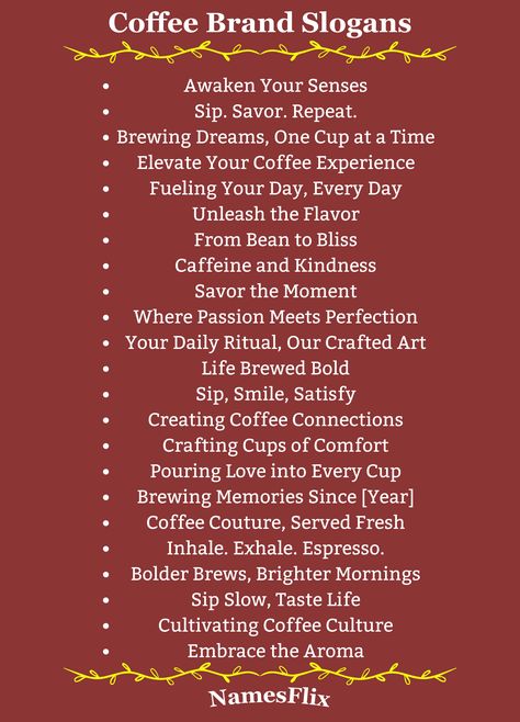 Coffee Brand Slogans Tagline For Coffee Shop, Coffee Shop Quotes Cafes, Coffee Business Name Ideas, Coffee Shop Slogan Ideas, Coffee Bar Names Ideas, Coffee Shop Slogan, Name For Coffee Shop, Cafe Shop Names Ideas, Coffee Slogans Quotes