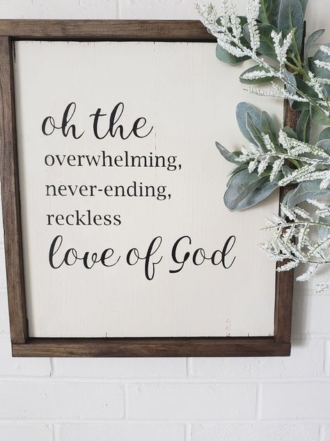 The Overwhelming Reckless Love Of God, Christian Wood Wall Art, Christian Wall Signs, Oh The Overwhelming Never Ending, Overwhelming Never Ending Reckless Love, Christian Wood Signs, Reckless Love Of God, Newest Ideas, Reckless Love