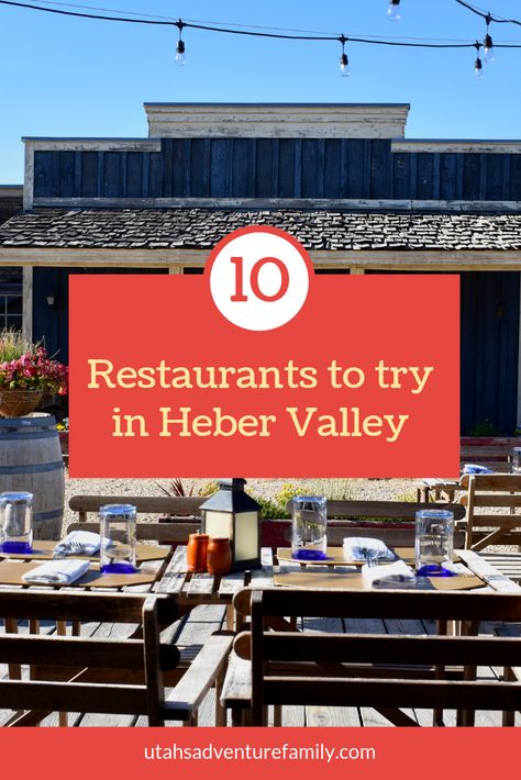 10 Restaurants in Heber Valley Worth Visiting - Utah's Adventure Family Heber Utah, Utah Restaurants, Deer Valley Utah, The Good Dr, Utah Vacation, Utah Adventures, Adventure Family, Warm Springs, Unique Restaurants