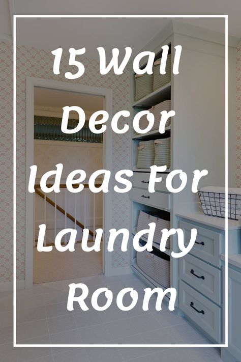 15 Wall Decor Ideas For Laundry Room Laundry Room Themes Ideas, Laundry Room Artwork Ideas, Deco Laundry Area, Laundry Room Statement Wall, Laundry Room Revamp, Wall Color For Laundry Room, Redoing Laundry Room, Diy Accent Wall Laundry Room, Diy Laundry Room Makeover On A Budget