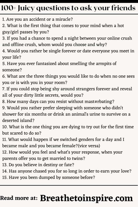 Tea Questions To Ask, Questions To Ask At A Sleepover Juicy, Wierd Question To Ask Your Friends, Dark Questions To Ask Friends, T Or T Questions, 1-50 Questions To Ask Friends, Juicy Questions To Ask Your Friends Truth Or Dare, Questions To Ask Your Male Bestie, Best Questions For Dry Convos Juicy