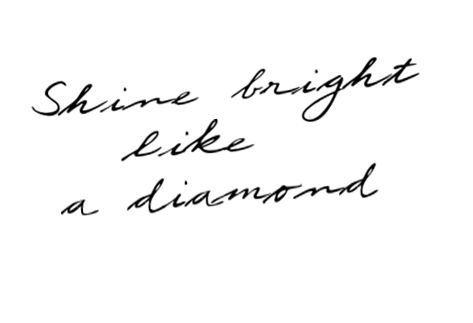 shine Rihanna Quotes, Rihanna Diamonds, Diamonds In The Sky, Diamond Tattoos, Best Friend Songs, Word Up, Shine Bright Like A Diamond, More Than Words, Life Inspiration