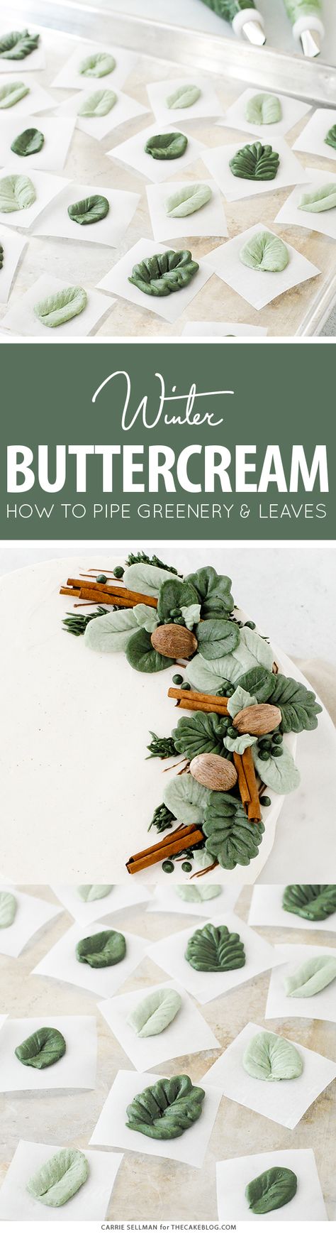 How to pipe buttercream greenery and leaves, with video | by Carrie Sellman for TheCakeBlog.com Buttercream Greenery, Christmas Buttercream, Cupcakes Fondant, Cake Piping, Buttercream Flower Cake, Icing Flowers, Winter Decorating, Buttercream Cakes, Birthday Desserts