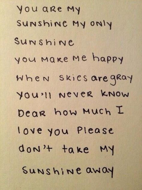 You are my sunshine, my only sunshine 🌞 Sunshine Quotes, Tumblr Love, Cute Couple Quotes, She Quotes, Genius Quotes, Sing To Me, You Make Me Happy, Love Quotes For Her, Best Love Quotes