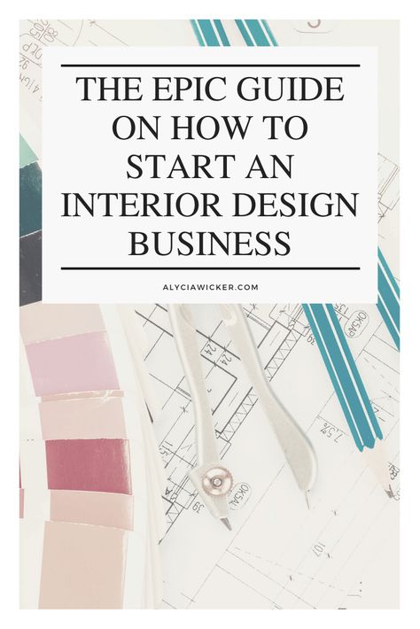 The Epic Guide On How To Start An Interior Design Business How To Start Interior Design, How To Get Your First Interior Design Client, Interior Designer Checklist, How To Be Interior Designer, Starting A Design Business, Interior Design Shopping List Template, Great Interior Design, Interior Design Space Planning, Successful Interior Designer