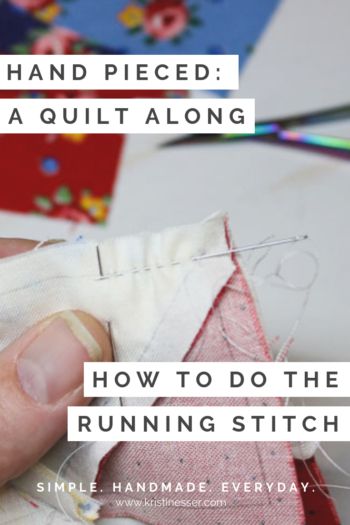 Hand Pieced QAL: Quilter's Knots and the Running Stitch - Simple. Handmade. Everyday. Hand Quilting For Beginners, Quilters Knot, Easy Hand Quilting, Hand Quilting Designs, Hand Pieced Quilts, Hand Piecing, Hand Sewing Projects, Beginner Sewing Projects Easy, Sewing Stitches