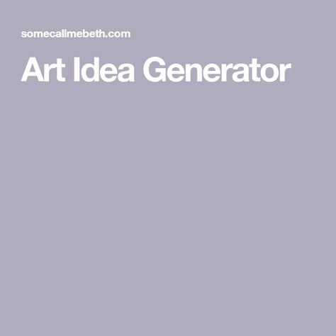 Art Idea Generator Drawing Idea Generator, Idea Generation Techniques, Drawing Generator, Creative Art Ideas, Art Challenges, Painting And Drawing, Art Idea, Creative Painting, Art Generator