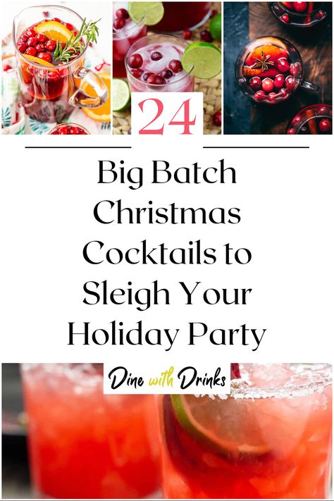 Collage of 4 big batch christmas cocktails. Christmas Drink Large Batch, Festive Adult Beverages, Christmas Alcoholic Drinks Bulk, Best Large Batch Cocktails, Serving Drinks At A Party, Big Batch Christmas Party Drinks, Nye Drink Ideas For A Crowd, Nye Alcoholic Punch, Christmas Party Drinks Batch