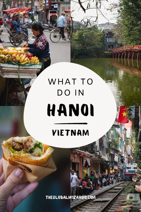 Hanoi Travel Guide, Hanoi Vietnam Itinerary, Vietnam Things To Do, Things To Do In Hanoi Vietnam, Things To Do In Hanoi, Ha Noi Vietnam, Hanoi Train Street, Hanoi Map, Hanoi Vietnam Aesthetic