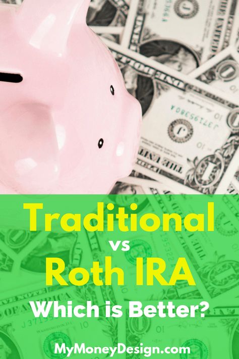 Roth IRA vs. Traditional IRA – Which One Is Better for You? Roth Vs Traditional Ira, Revocable Living Trust, Retirement Planner, Traditional Ira, Roth Ira, Savings Planner, Money Design, Green To Blue, Investing In Stocks