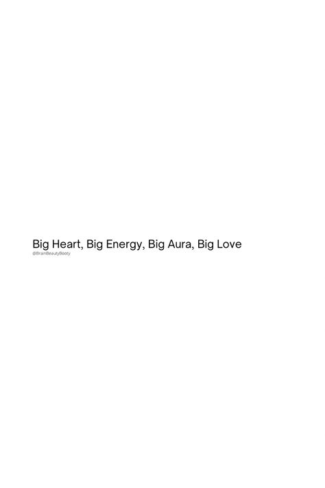 Big Heart Quotes, Energy Aura, Heart Energy, Big Energy, Energy Quotes, Heart Quotes, Big Love, Big Heart, Aura