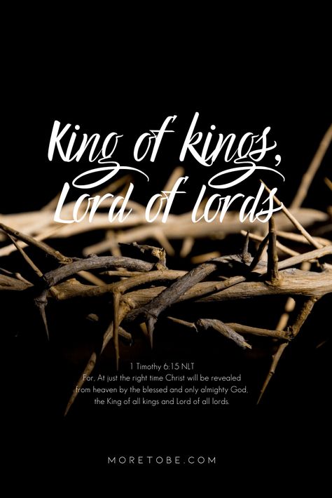 King Of Kings Lord Of Lords Tattoo, God Is King, Jesus Sayings, The King Is Coming, Jesus King Of Kings, Christ Is King, Lord King, 1 Timothy 6, Jesus Cartoon