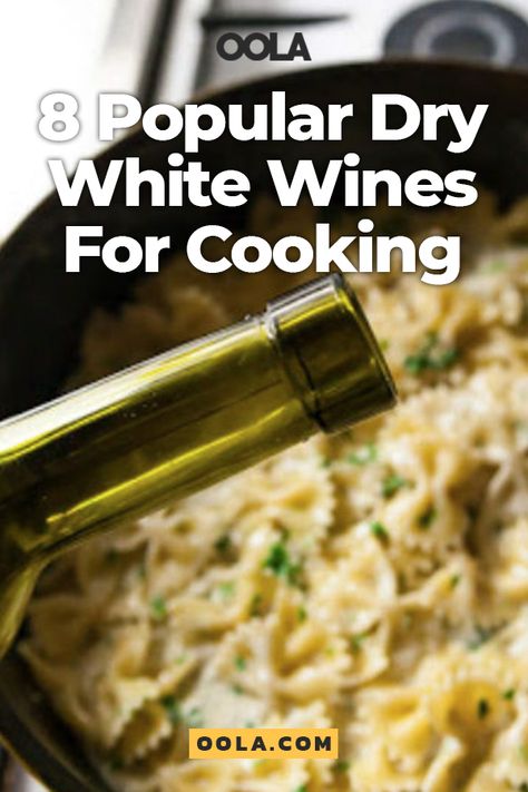 Dry White Wine Recipes, Cooking Wine Guide, Best White Wine For Cooking, Dry White Wine For Cooking, White Wine For Cooking, Wine Sauce Recipes, Cooking Wine Recipes, White Cooking Wine, White Wine Sauce Recipes