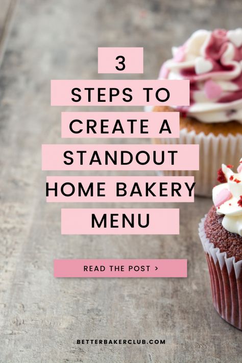 A Step by step guide for planning the perfect home bakery dessert menu - Better Baker Club Bakers Menu, Bakery Business Plan, Bakery Names, Reception Desserts, Home Bakery Business, Opening A Bakery, Online Bakery, Cute Bakery, Food Business Ideas