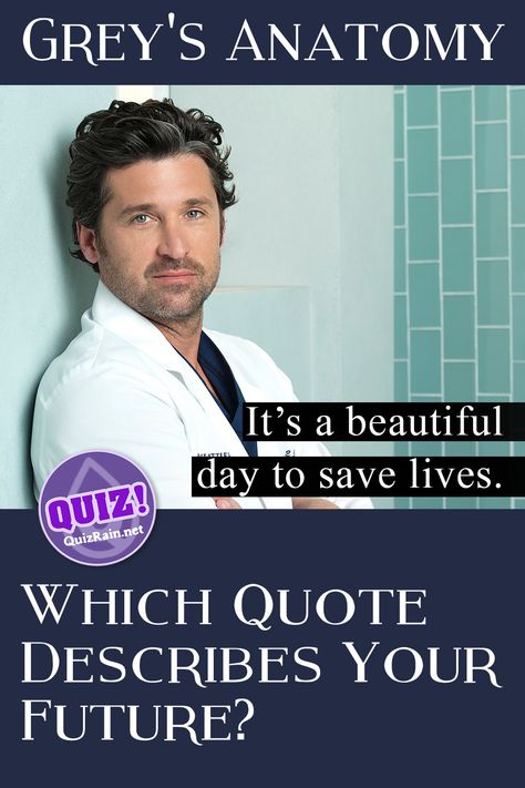 Greys Anatomy Quotes, Grey's Anatomy Quiz, Grey Anatomy Quotes, Grey's Anatomy Quotes, Quotes Happiness, Anatomy Quote, Describe Yourself, Save Life, Grey's Anatomy