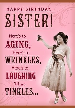 Happy Birthday Sister Funny, Happy Birthday Humorous, Happy Birthday Wishes Sister, Happy Birthday For Her, Happy Birthday Wishes For A Friend, Happy Birthday Sister Quotes, Sister Funny, Sister Quotes Funny, Funny Happy Birthday Wishes