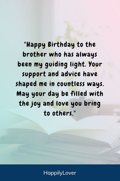 Celebrating your brother’s birthday is a perfect opportunity to express your love, admiration, and the unique bond you share. Funny and sweet birthday wishes to your brother will brighten his special day. Whether he’s your older brother or younger brother, inspirational birthday messages will make his day even better. Birthday Wishes For Supportive Brother, Poems For Brothers Birthday, Bday Wishes For Big Brother, Notes For Brothers Birthday, My Brother Birthday Wishes, Best Birthday Wish For Brother, Funny Wishes For Brother Birthday, Special Happy Birthday Wishes Brother, Birthday Wishes For Bhai Special