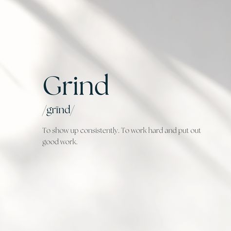 Work Grind Quotes, Grind Mindset Quotes, Keep Grinding Aesthetic, Karan Core, Grind Time Quotes, On The Grind Quotes, Grind Astethic, On My Grind Quotes, The Grind Aesthetic