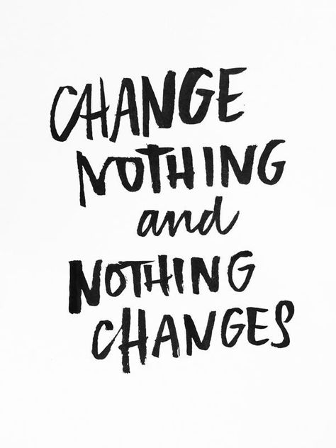 change nothing and nothing changes #morningthoughts #quote #Motivation Nothing Changes, How To Believe, Life Quotes Love, Dream Quotes, Motivational Quotes For Working Out, Motivational Quotes For Success, Change Quotes, Fitness Quotes, The Words