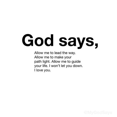 God Says Trust Me, What God Says About Loving Yourself, God Has You Quotes, God Got You Quotes, What God Says About Love, God Loves You Verses, Loving God Quotes, God I Love You, God Love You