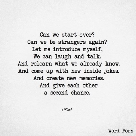 Quotes Together, Starting Over Quotes, Second Chance Quotes, Chance Quotes, Sorry Quotes, Together Quotes, Forgiveness Quotes, Crush Quotes, Deep Thought Quotes