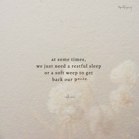 at some times, we may feel extremely low, everything drives us crazy and disturb our mental health without even letting us know. we may not be able to recognize what's good and what's bad for us and we just focus on one thing i.e we overthink, so what to do then, oh darling! we just need a restful sleep or a soft weep to get back our peace. Need Some Rest Quotes, Bad Sleep Quotes, Soft Attitude Quotes, Disturb Quotes Feelings, Low Times In Life Quotes, Feeling So Low Quotes, Get Some Sleep Quotes, Sleep Peacefully Quotes, Need Peace Of Mind Quotes